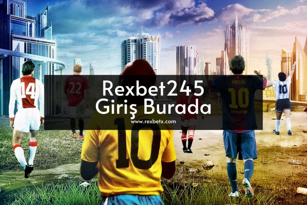 Rexbet245-rexbetgiris-rexbetx-rexbet